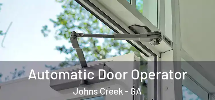 Automatic Door Operator Johns Creek - GA