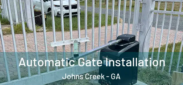 Automatic Gate Installation Johns Creek - GA