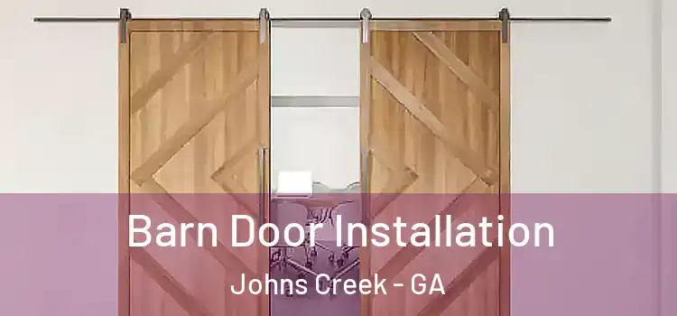 Barn Door Installation Johns Creek - GA