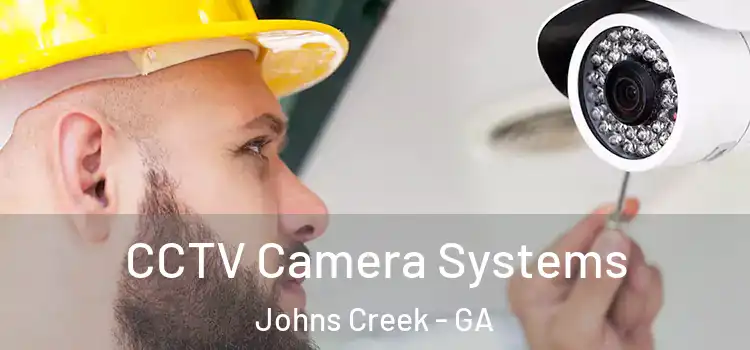 CCTV Camera Systems Johns Creek - GA