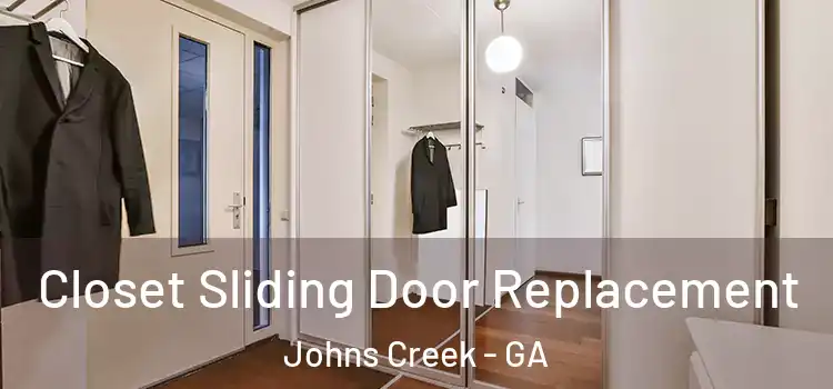  Closet Sliding Door Replacement Johns Creek - GA