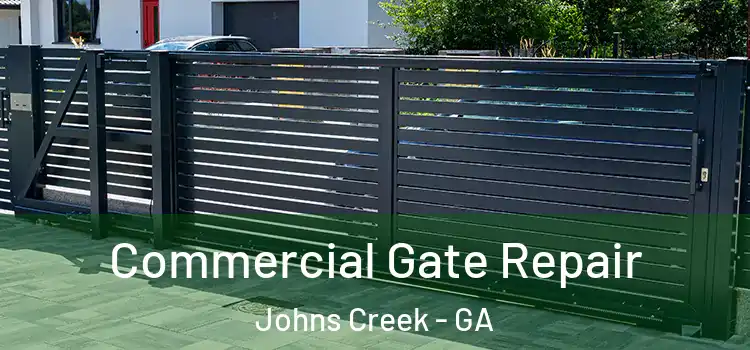 Commercial Gate Repair Johns Creek - GA