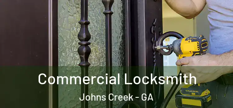 Commercial Locksmith Johns Creek - GA