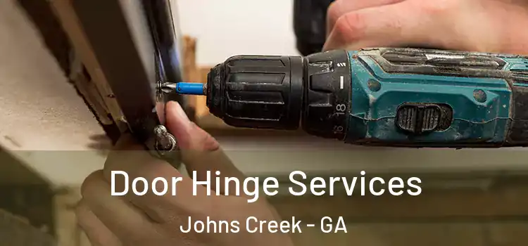  Door Hinge Services Johns Creek - GA