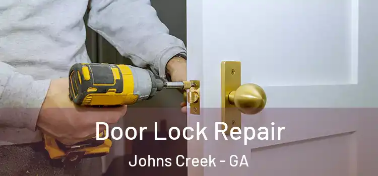  Door Lock Repair Johns Creek - GA
