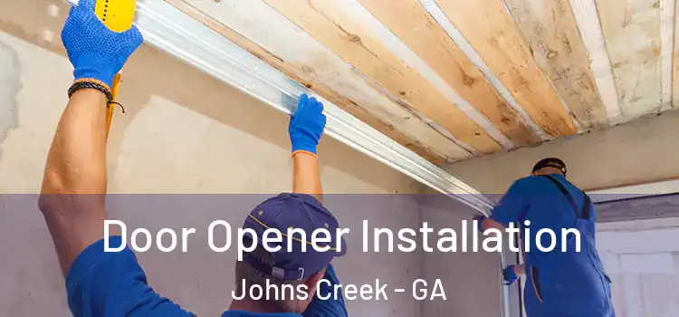  Door Opener Installation Johns Creek - GA