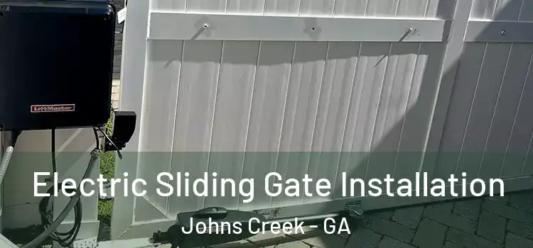 Electric Sliding Gate Installation Johns Creek - GA