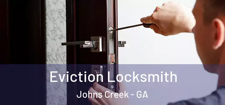  Eviction Locksmith Johns Creek - GA