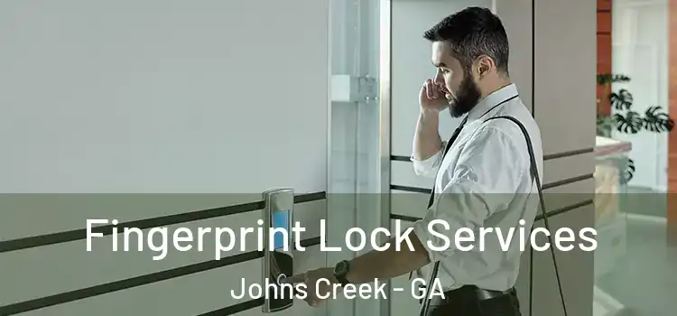 Fingerprint Lock Services Johns Creek - GA