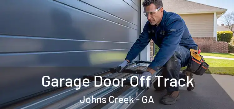  Garage Door Off Track Johns Creek - GA