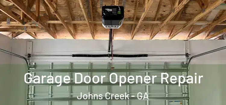  Garage Door Opener Repair Johns Creek - GA