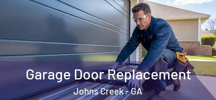  Garage Door Replacement Johns Creek - GA