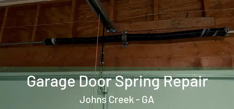  Garage Door Spring Repair Johns Creek - GA