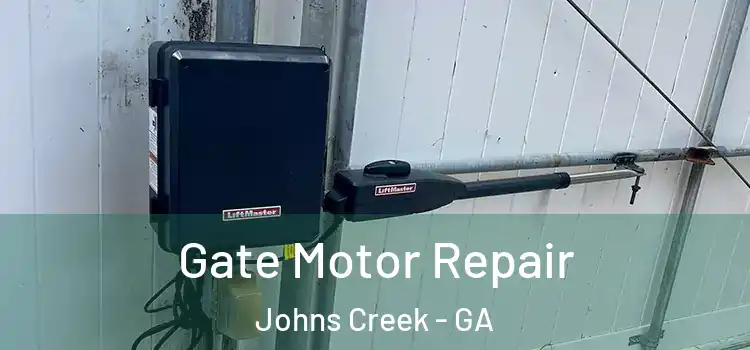  Gate Motor Repair Johns Creek - GA