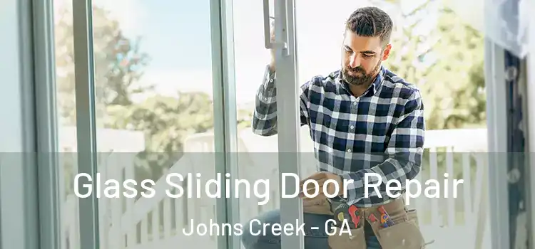  Glass Sliding Door Repair Johns Creek - GA