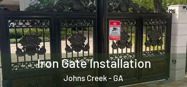 Iron Gate Installation Johns Creek - GA