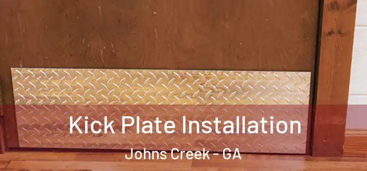 Kick Plate Installation Johns Creek - GA
