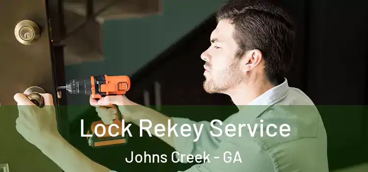  Lock Rekey Service Johns Creek - GA