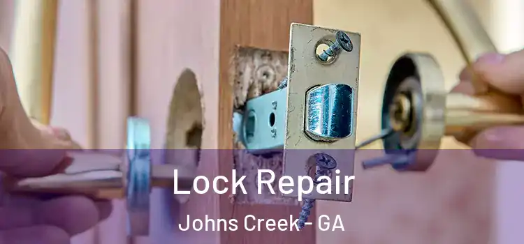  Lock Repair Johns Creek - GA