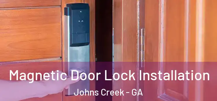  Magnetic Door Lock Installation Johns Creek - GA