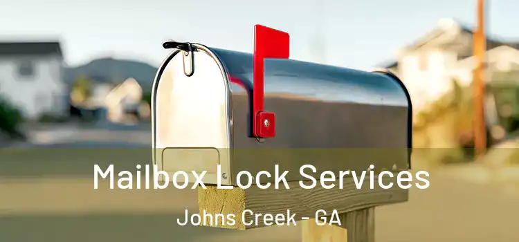  Mailbox Lock Services Johns Creek - GA