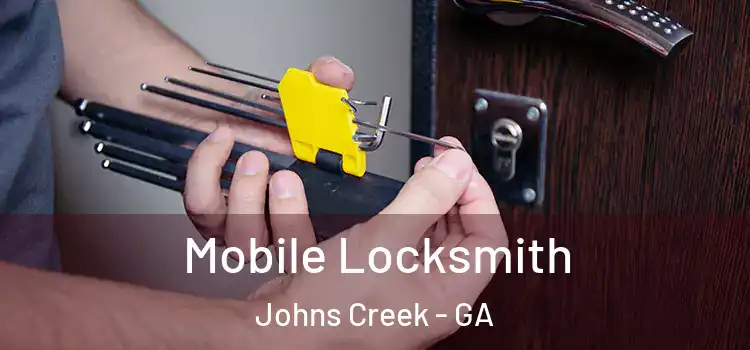 Mobile Locksmith Johns Creek - GA
