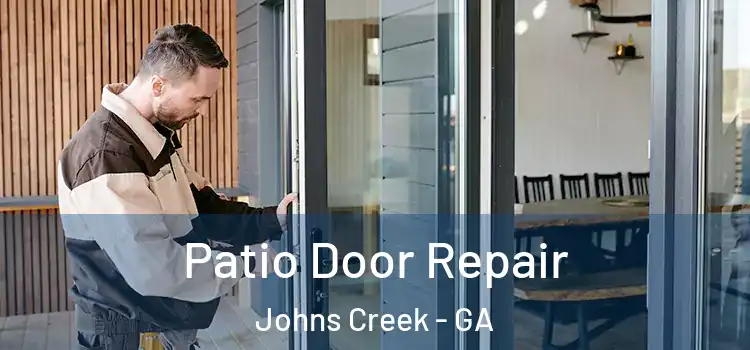 Patio Door Repair Johns Creek - GA