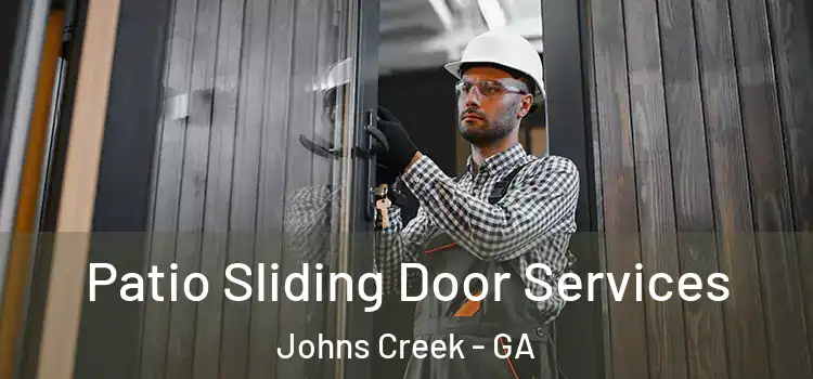  Patio Sliding Door Services Johns Creek - GA
