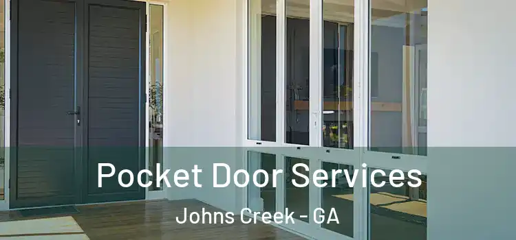 Pocket Door Services Johns Creek - GA