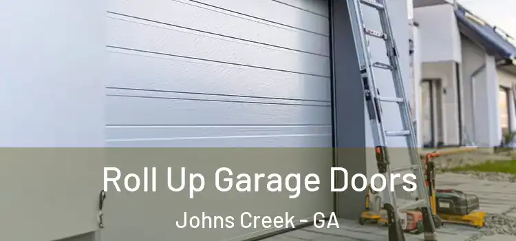  Roll Up Garage Doors Johns Creek - GA