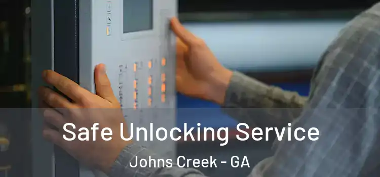  Safe Unlocking Service Johns Creek - GA