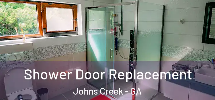 Shower Door Replacement Johns Creek - GA
