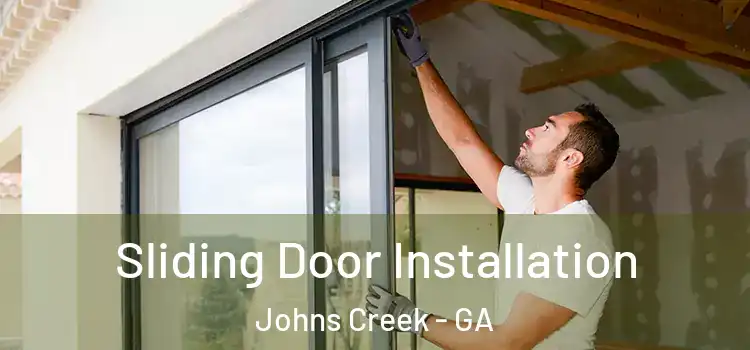 Sliding Door Installation Johns Creek - GA