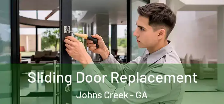 Sliding Door Replacement Johns Creek - GA