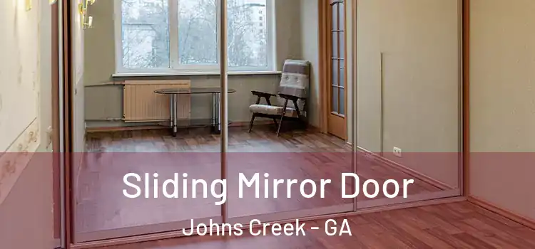  Sliding Mirror Door Johns Creek - GA